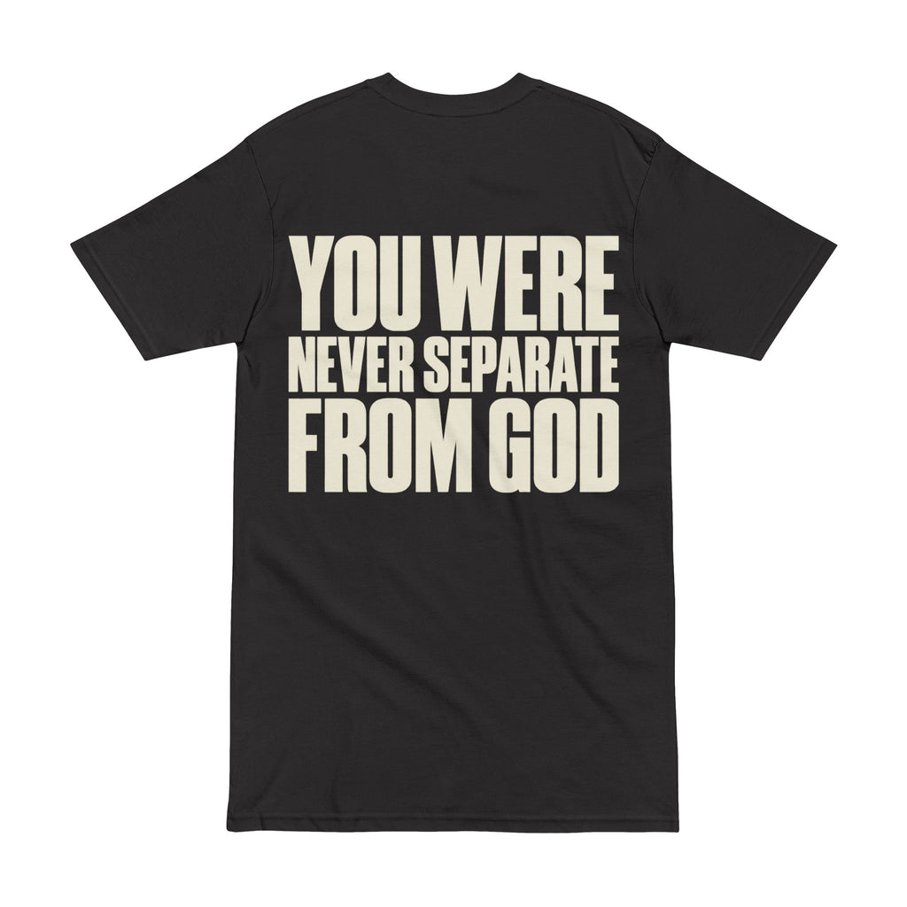 You Were Never Separate From God Heavyweight Tee